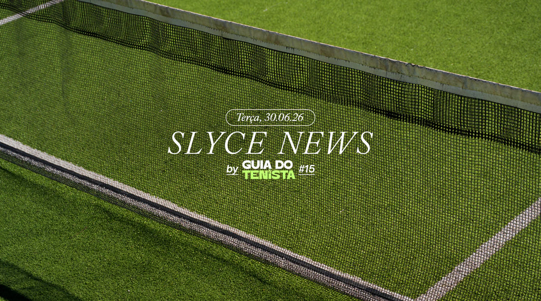 Slyce News by Guia do Tenista #15