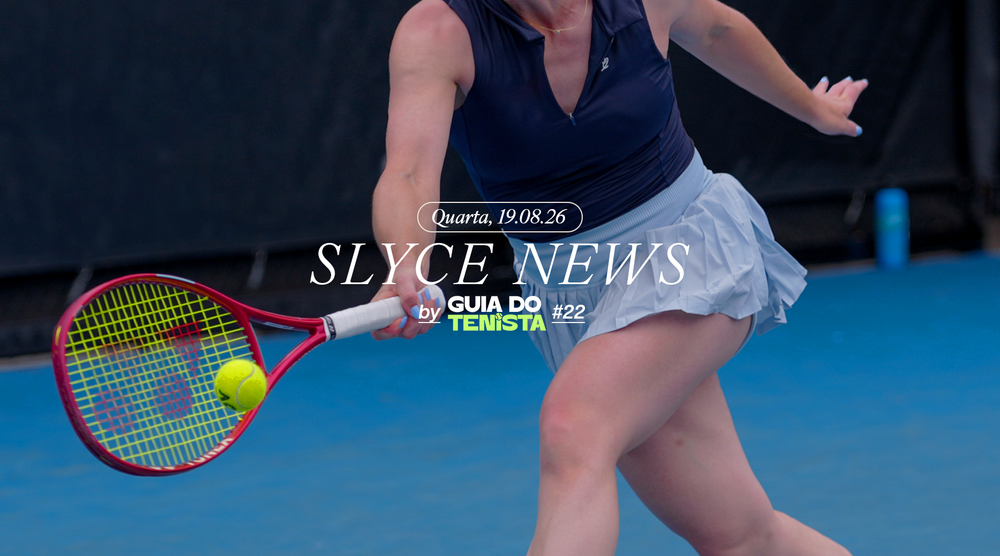 Slyce News by Guia do Tenista #22